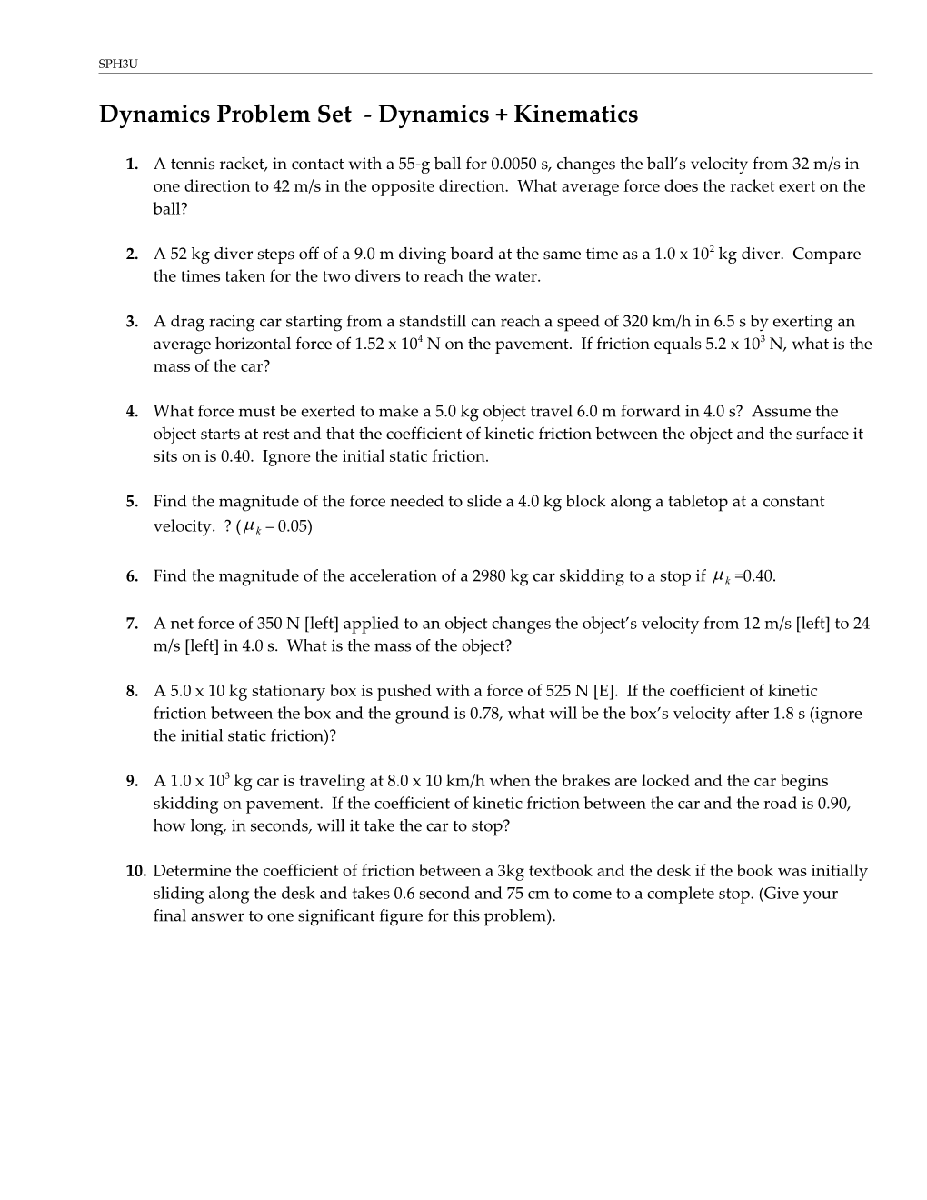 Dynamics Problem Set - Dynamics + Kinematics