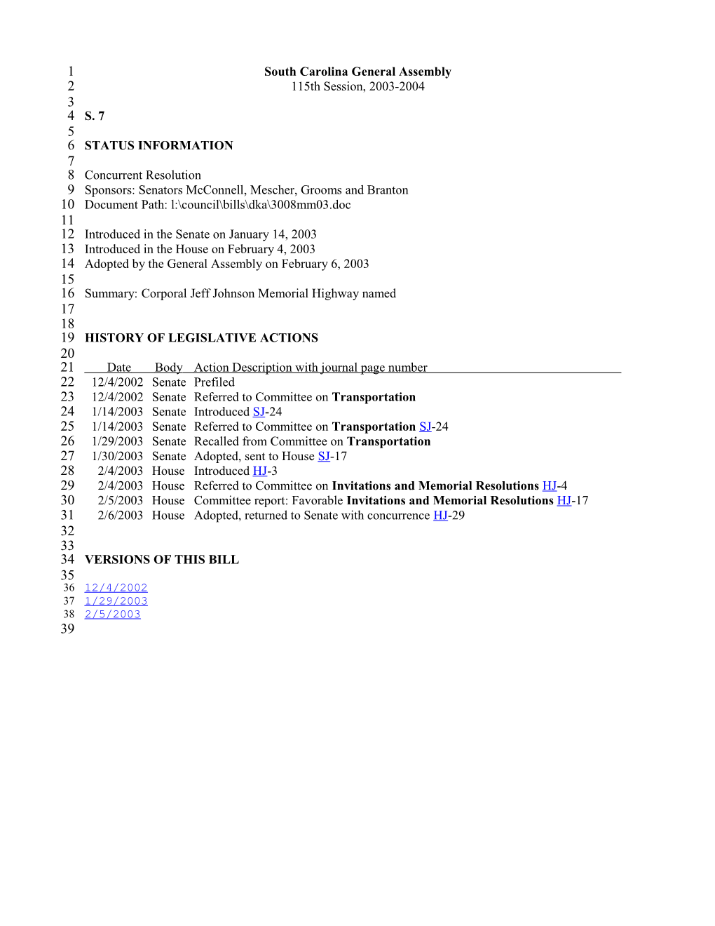 2003-2004 Bill 7: Corporal Jeff Johnson Memorial Highway Named - South Carolina Legislature