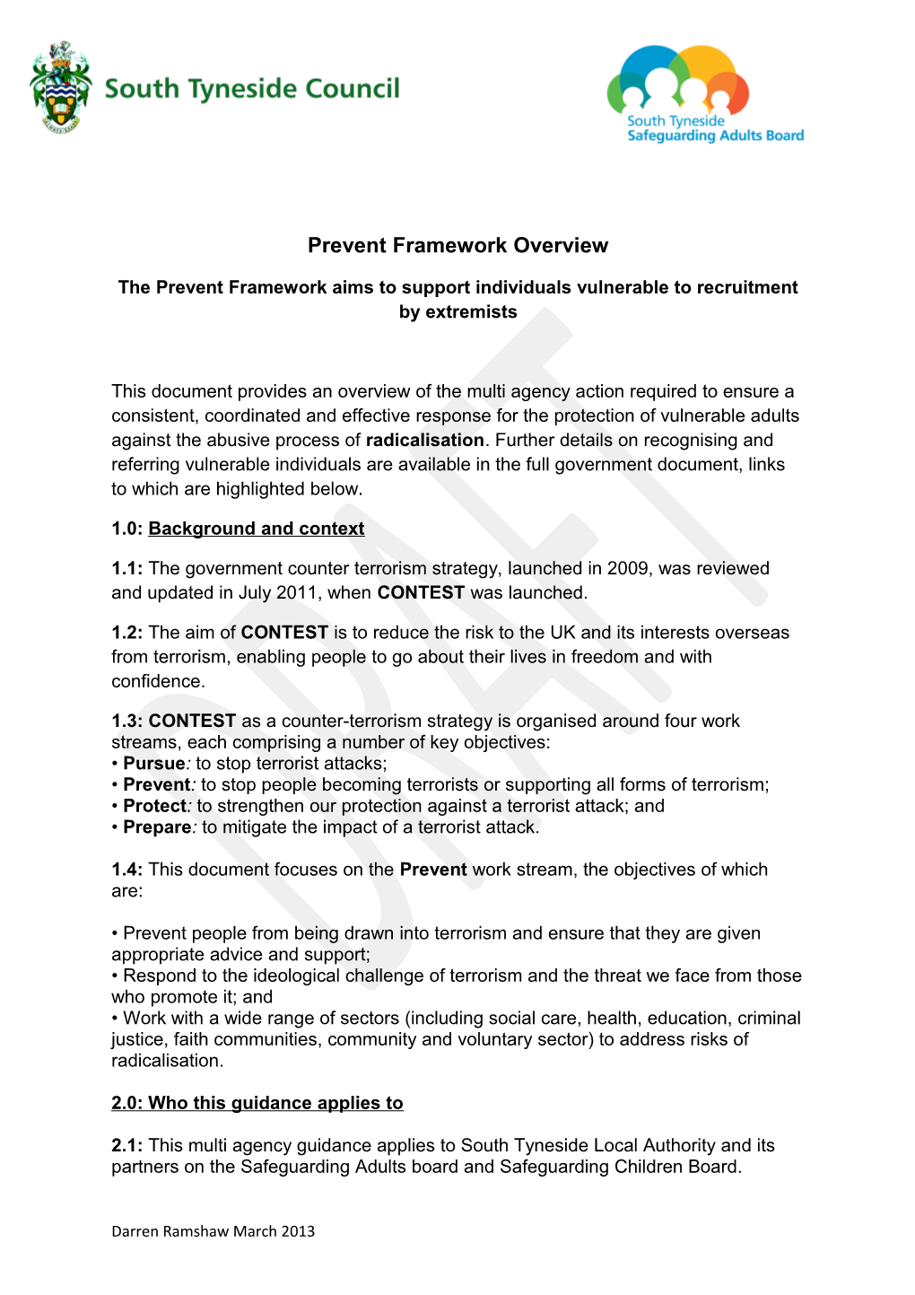 The Prevent Framework Aims to Support Individuals Vulnerable to Recruitment by Extremists