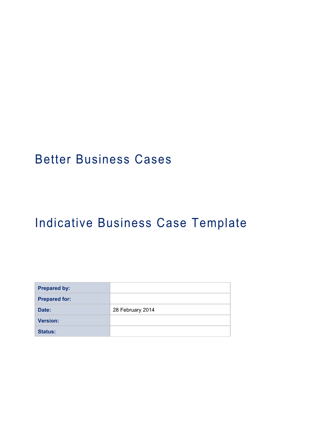 Better Business Cases: Indicative Business Case Template