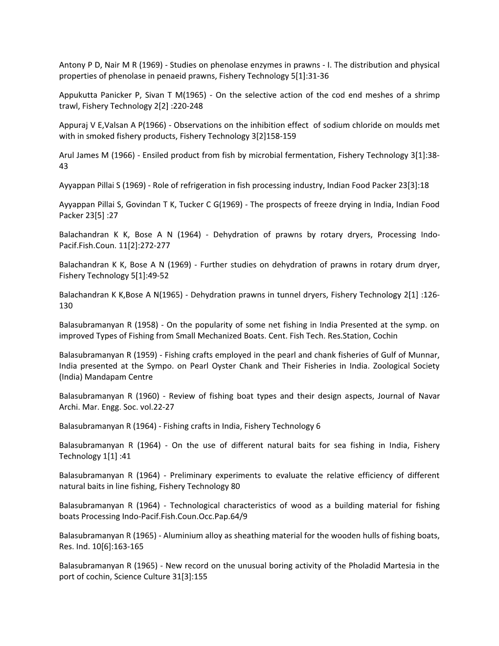 Antony P D, Nair M R (1969) - Studies on Phenolase Enzymes in Prawns - I. the Distribution