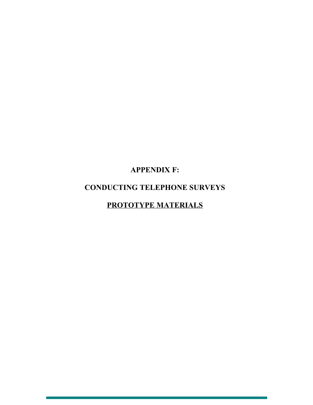 Workbook F - Telephone Survey Appendix Prototype Materials