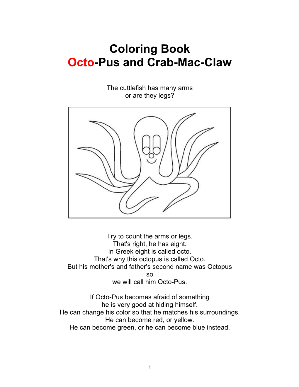 Octo-Pus and Crab-Mac-Claw