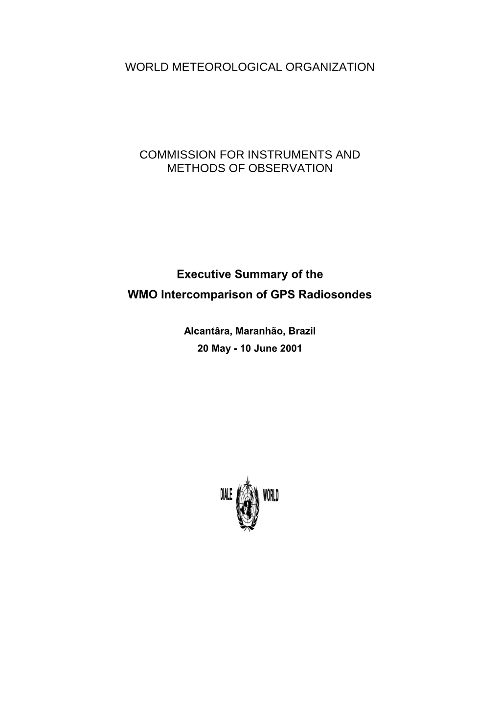 Executive Summary GTS RSO Intercomparison, Brazil 2001