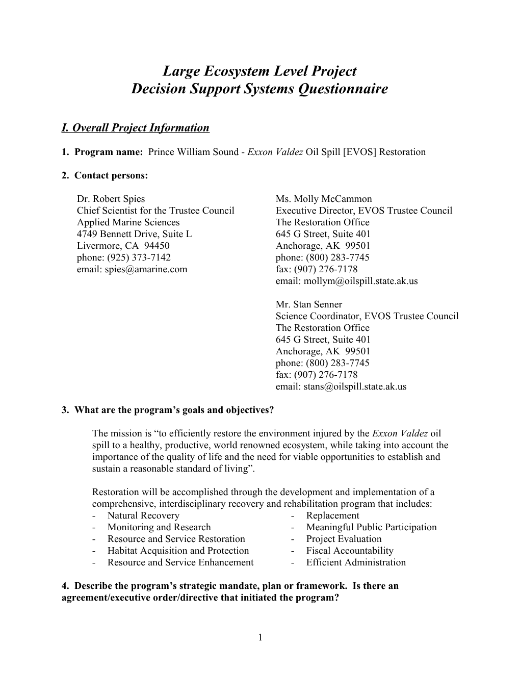 Some Possibilities for Questions to Ask of Decision Support Systems Might Be