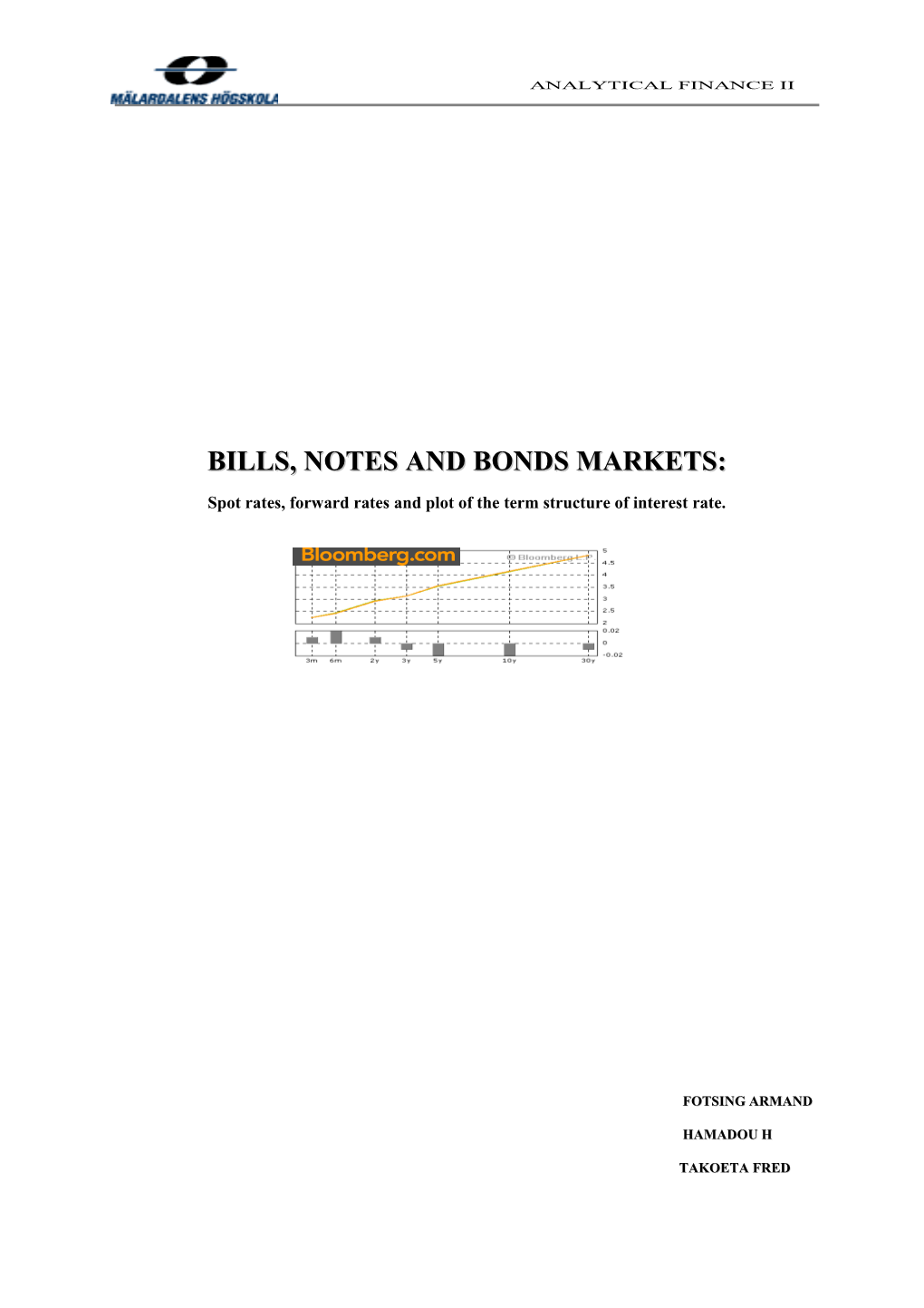 Bills, Notes and Bonds Markets