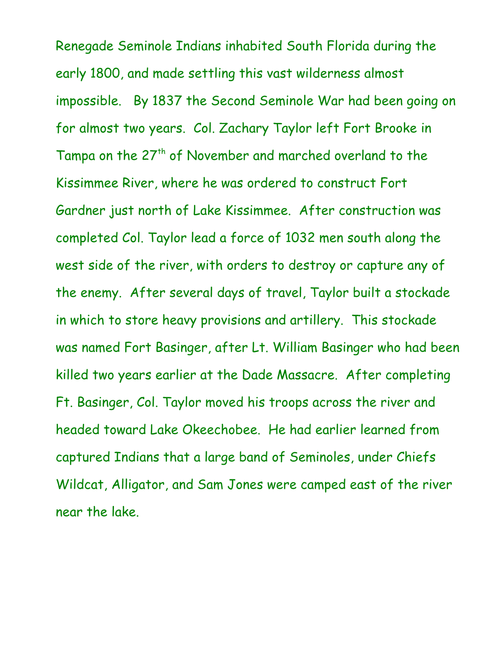 Renegade Seminole Indians Inhabited South Florida During the Early 1800, and Made Settling