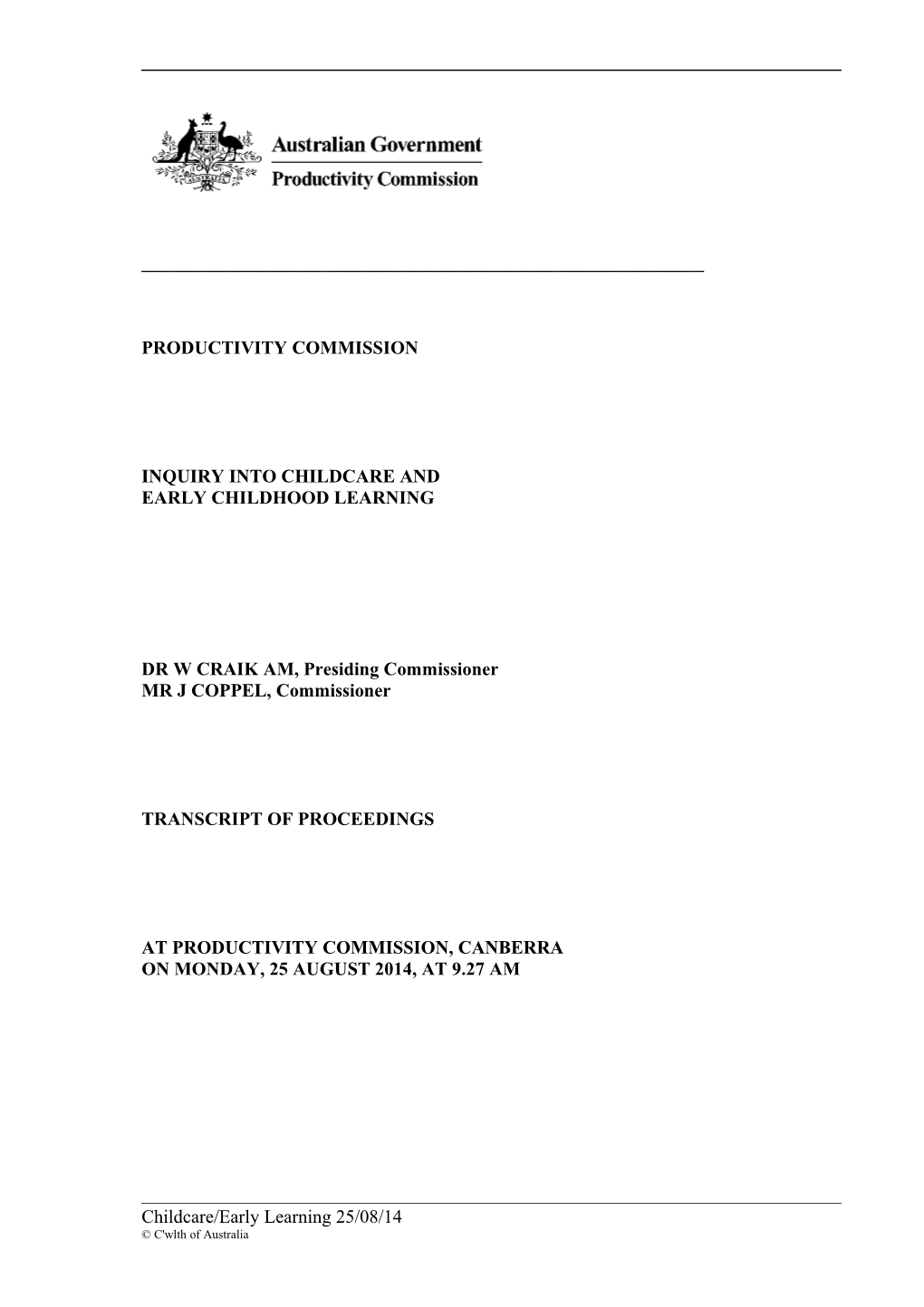 25 August 2014 - Canberra Public Hearing Transcript - Childcare and Early Childhood Learning