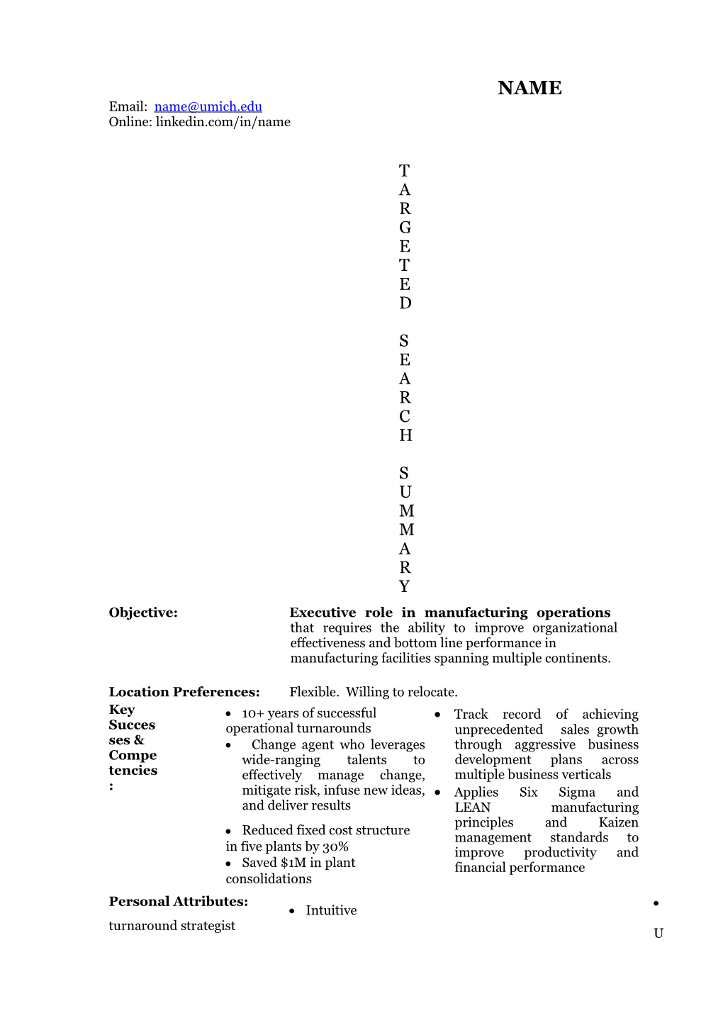 Locationpreferences: Flexible. Willing Torelocate