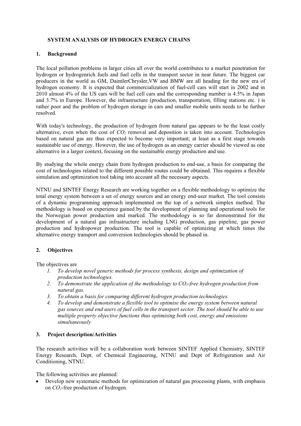 System Analysis of Hydrogen Energy Chains