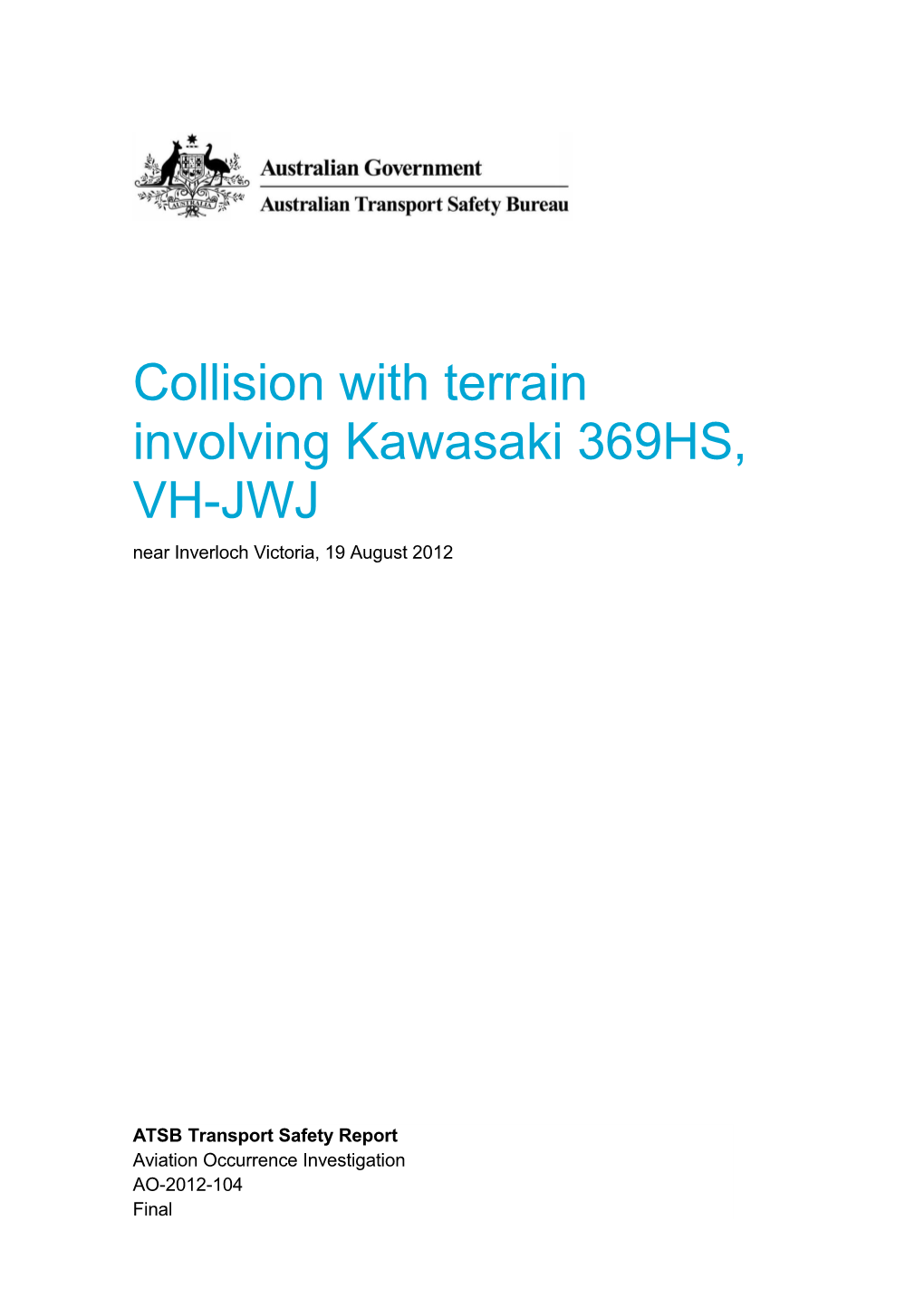 Collision with Terrain Involving Kawasaki 369HS, VH-JWJ