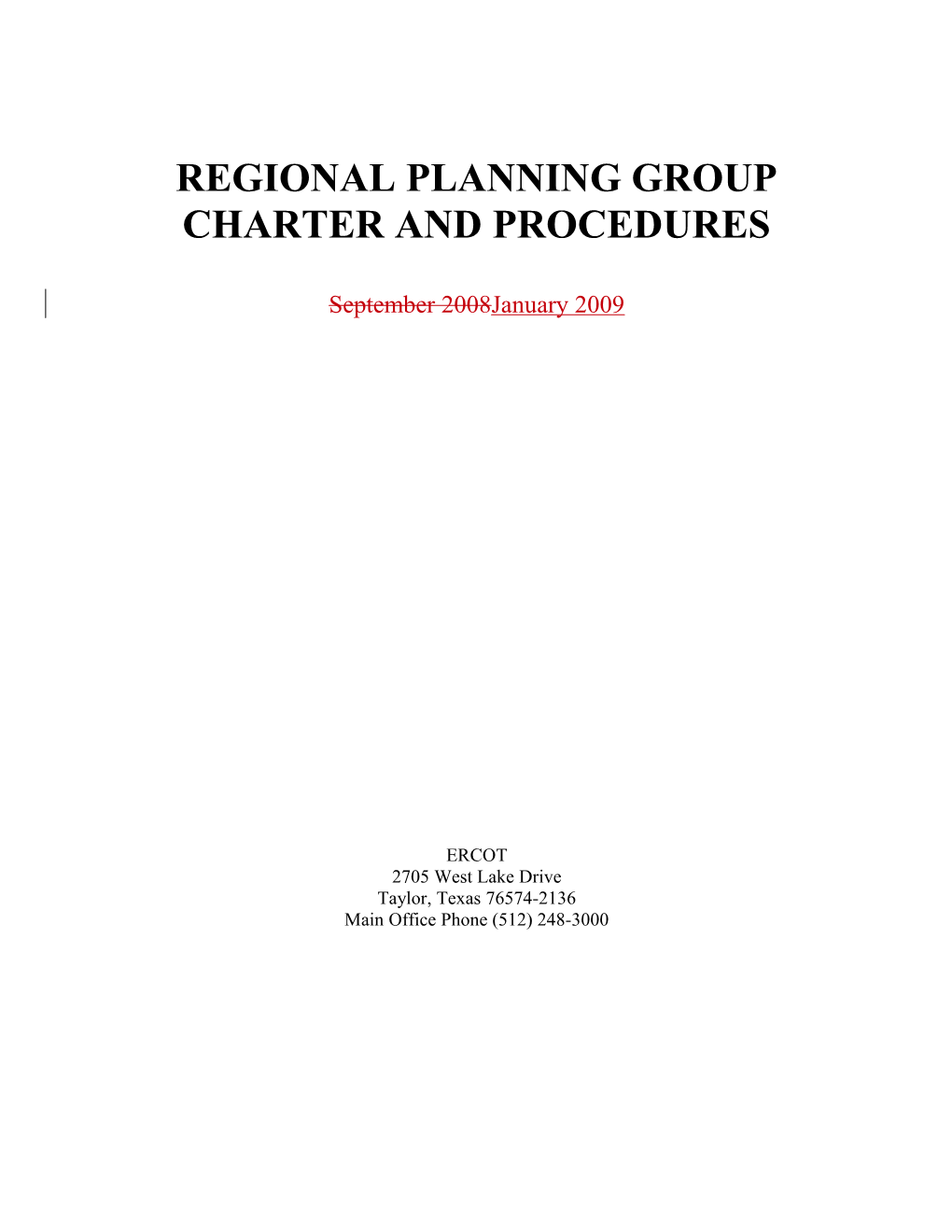 ERCOT REGIONAL PLANNING GROUP CHARTER and PROCEDURES January 2009