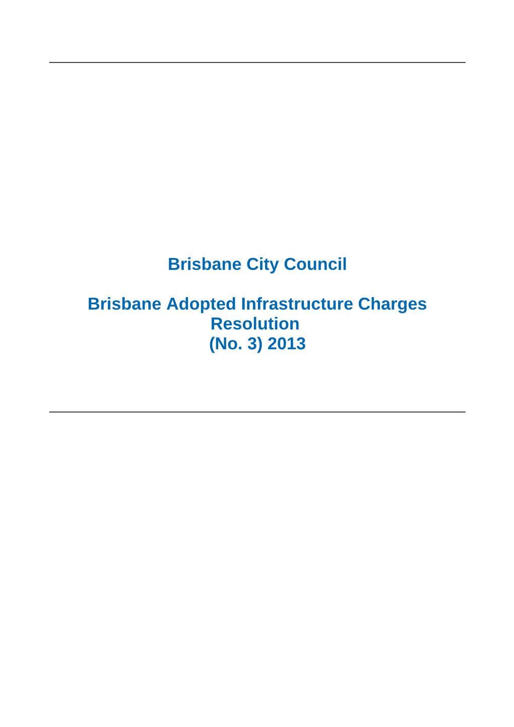 Brisbane Adopted Infrastructure Charges Resolution No. 3 2013