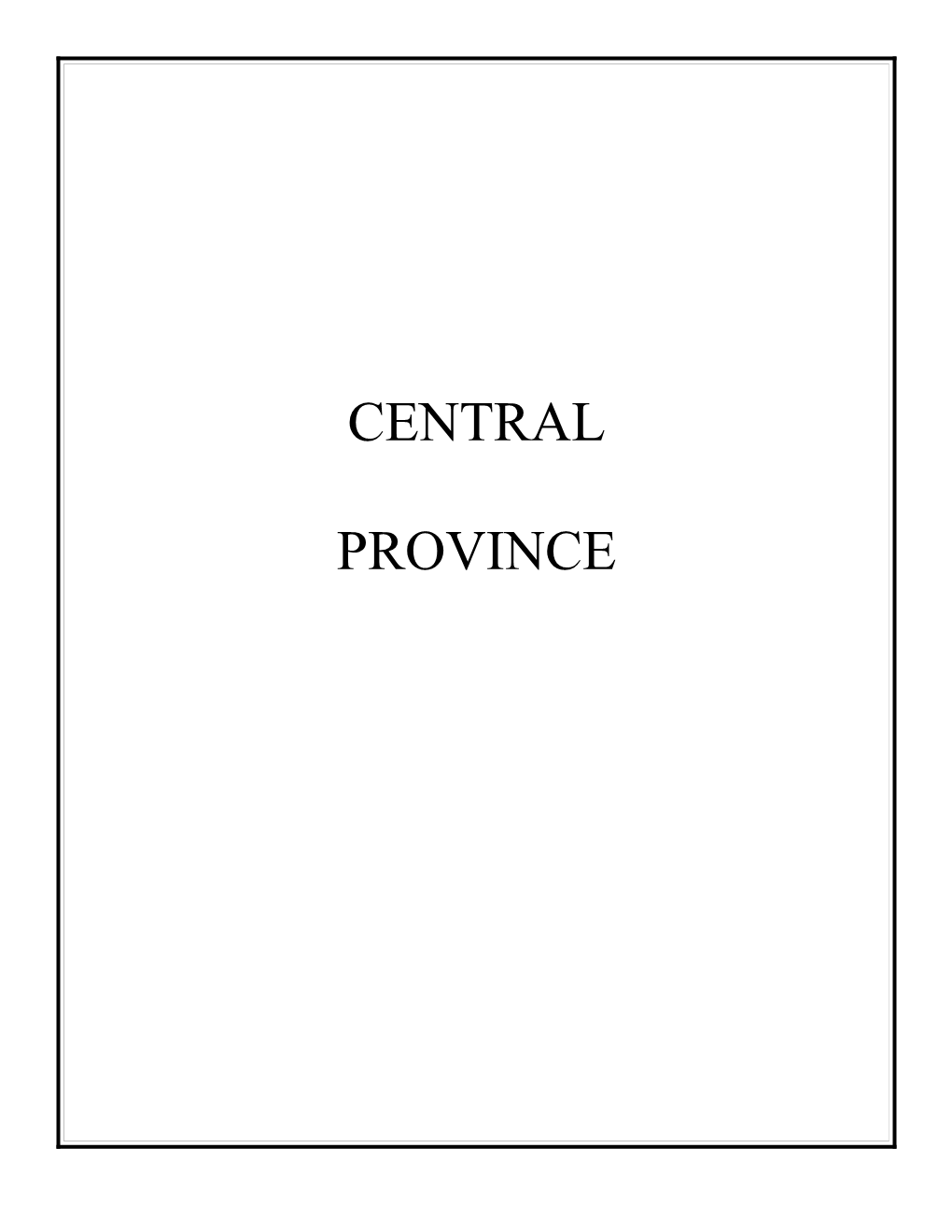 Table P01-1. Age, Sex, and Marital Status by Ward of Enumeration, Central Province: 1999