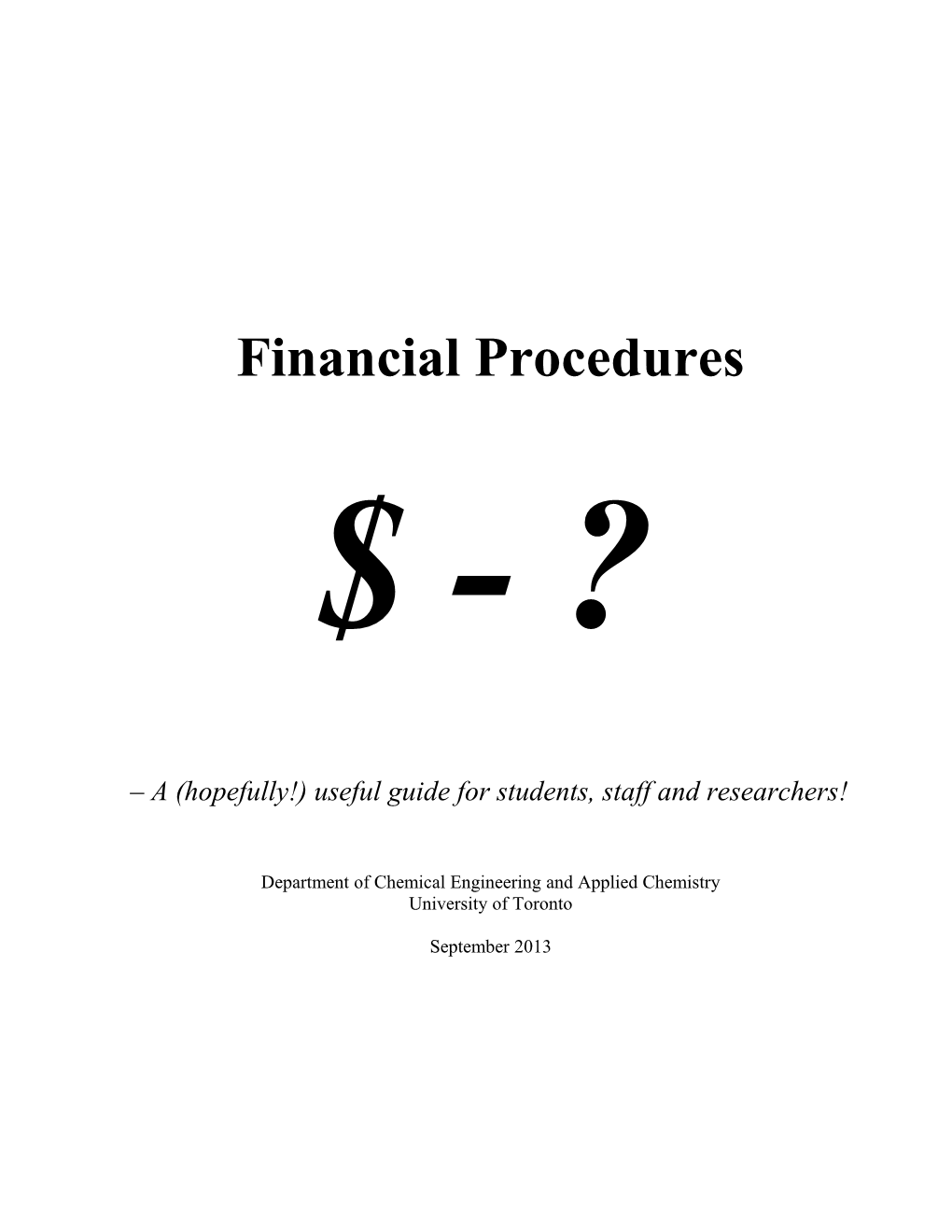 Financial Procedures a (Hopefully)Useful Guide for Students, Staff and Researchers