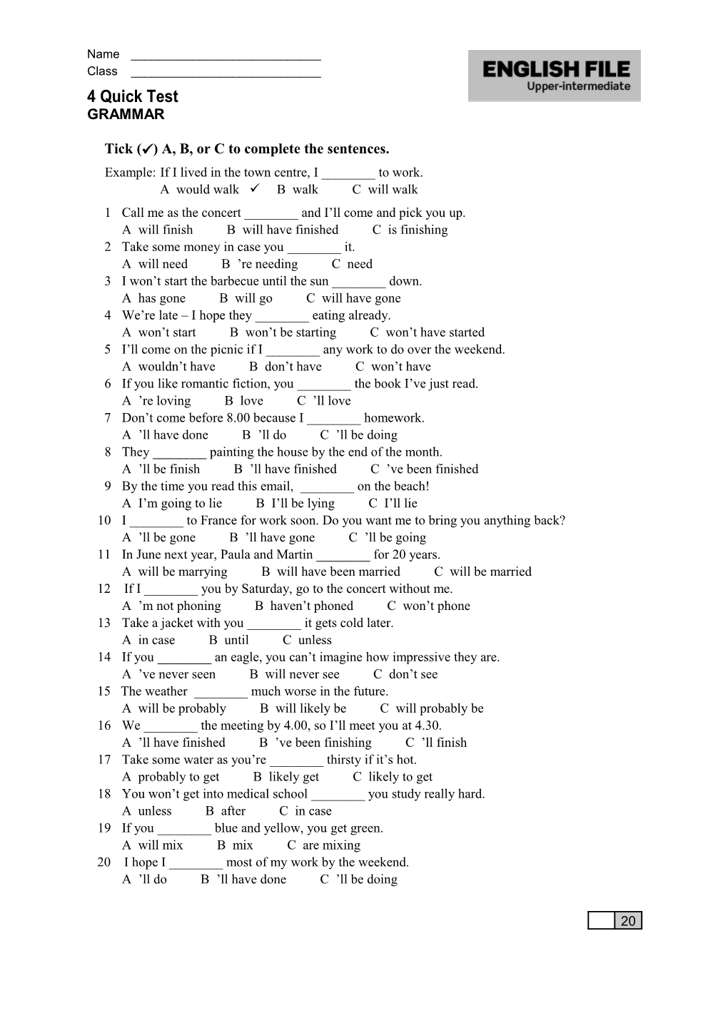 Tick (Ü) A, B, Or C to Complete the Sentences