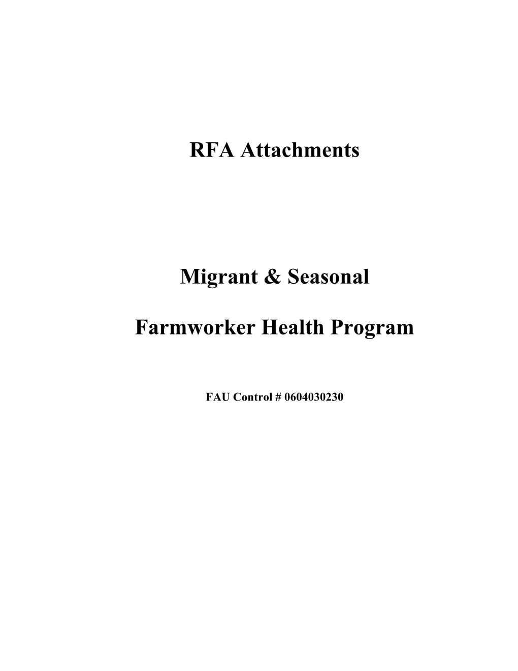 Attachments to Request for Applications - Migrant and Seasonal Farmworker Health Program