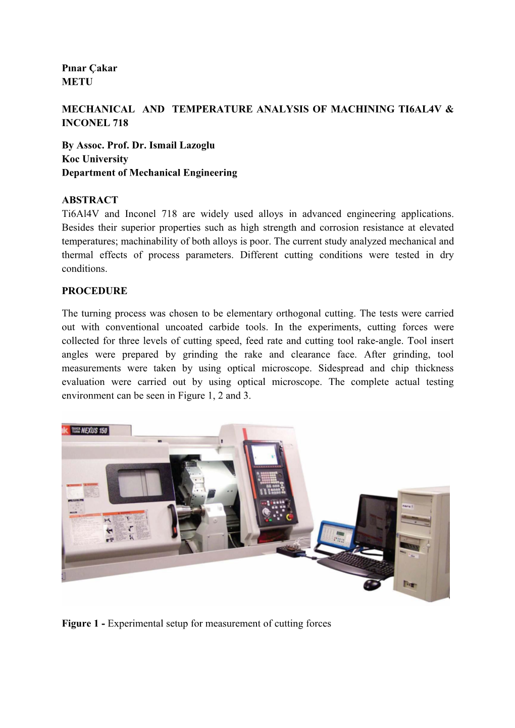 Mechanical and Temperature Analysis of Machining Ti6al4v & Inconel 718