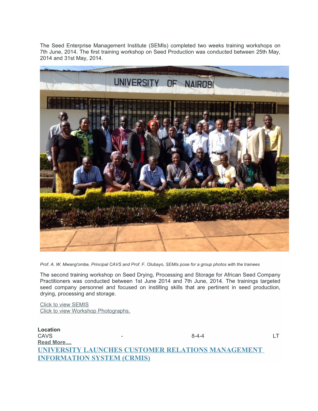 Prof. A. W. Mwang'ombe, Principal CAVS and Prof. F. Olubayo, Semis Pose for a Group Photos