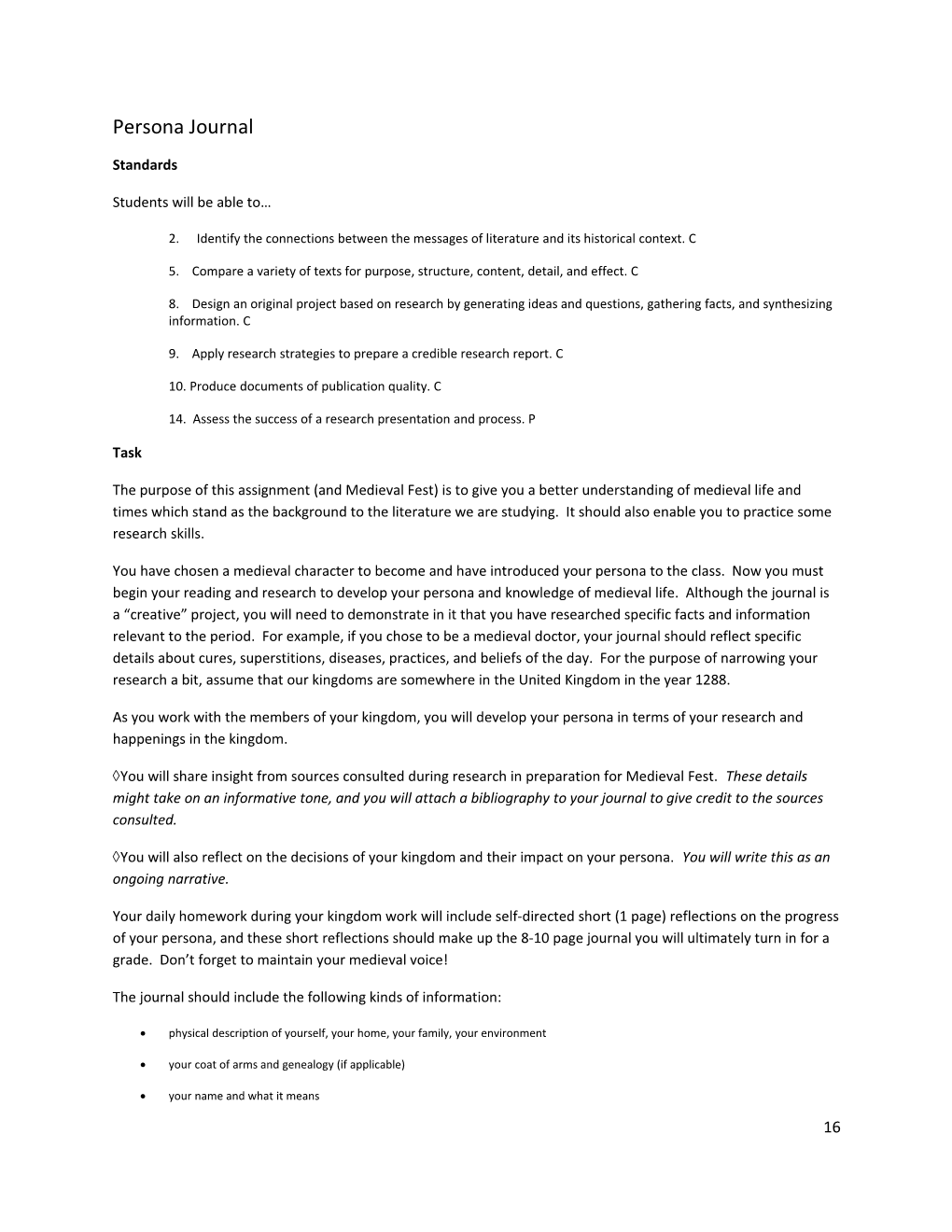 2. Identify the Connections Between the Messages of Literature and Its Historical Context. C