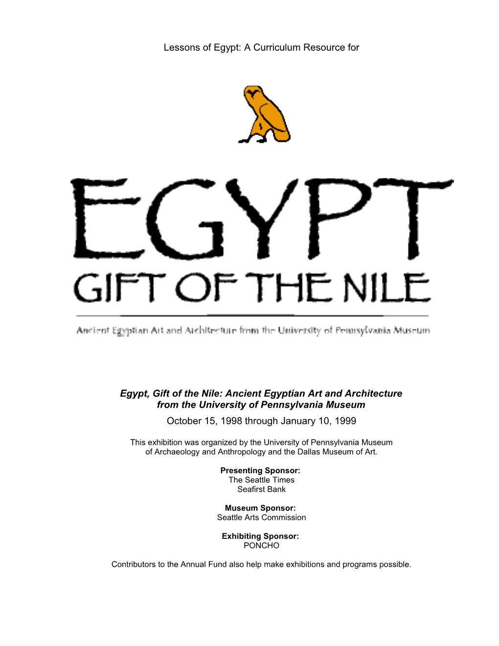 Egypt, Gift of the Nile: Ancient Egyptian Art and Architecture