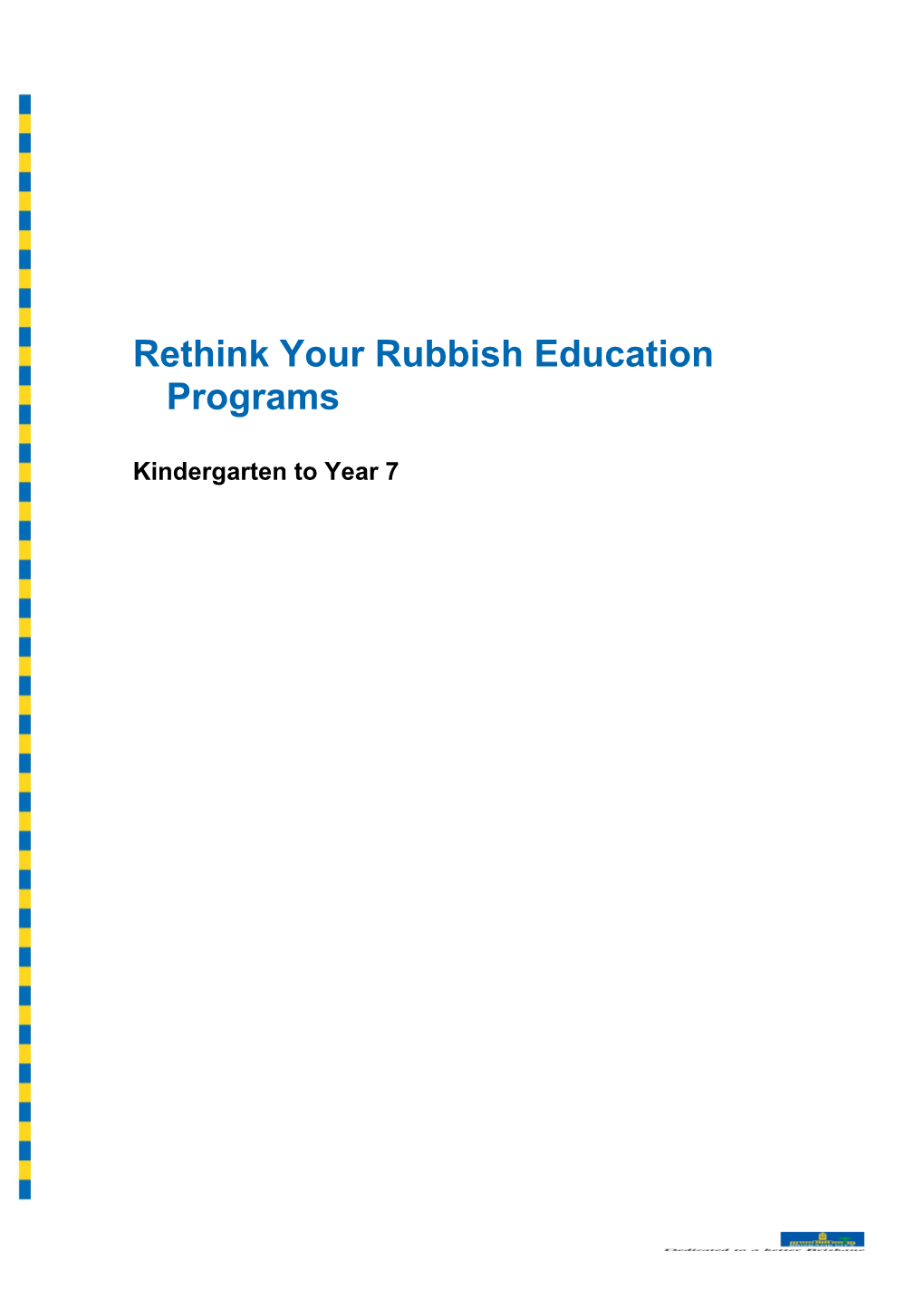 Rethink Your Rubbish Education Programs