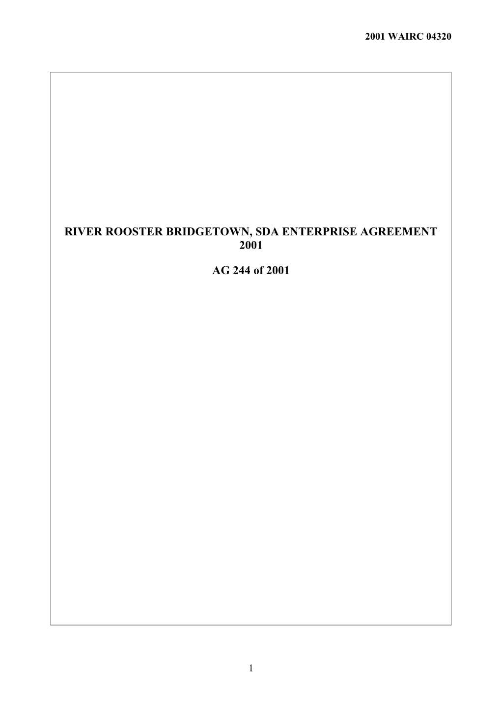 River Rooster Bridgetown, Sda Enterprise Agreement 2001