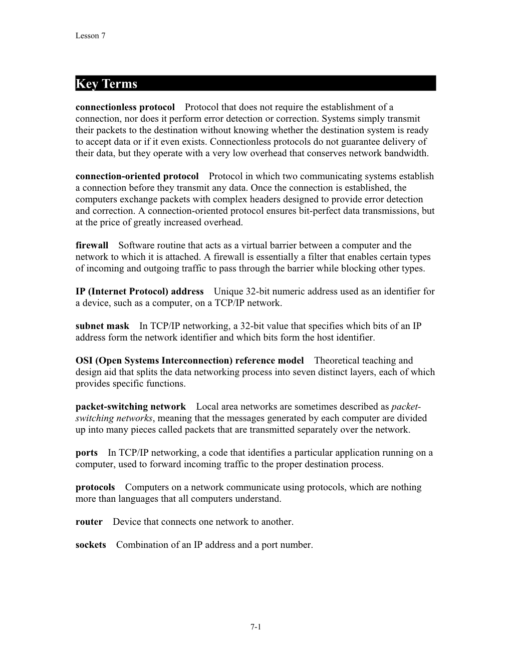 Connectionless Protocol Protocol That Does Not Require the Establishment of a Connection