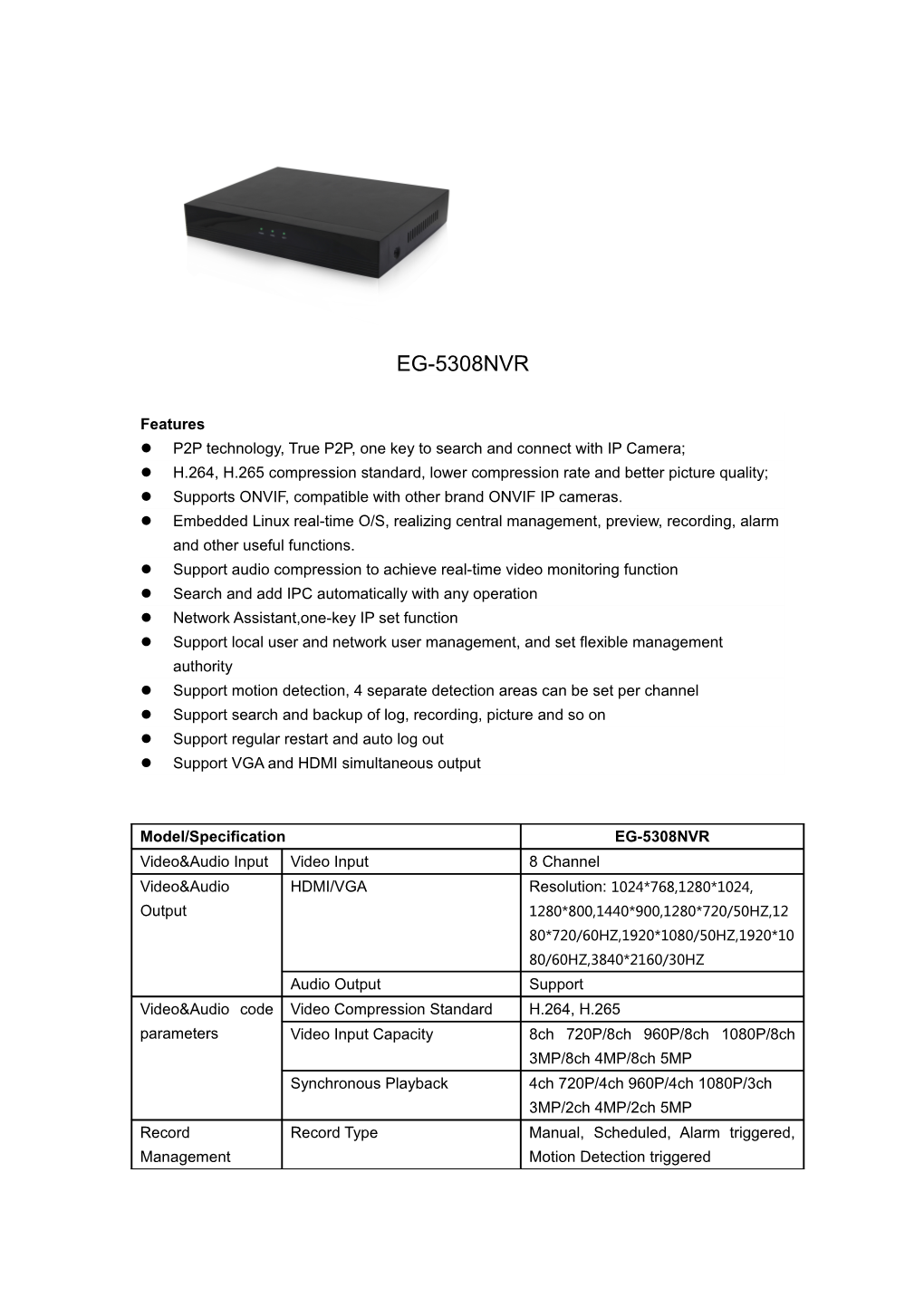 L P2P Technology, True P2P, One Key to Search and Connect with IP Camera;