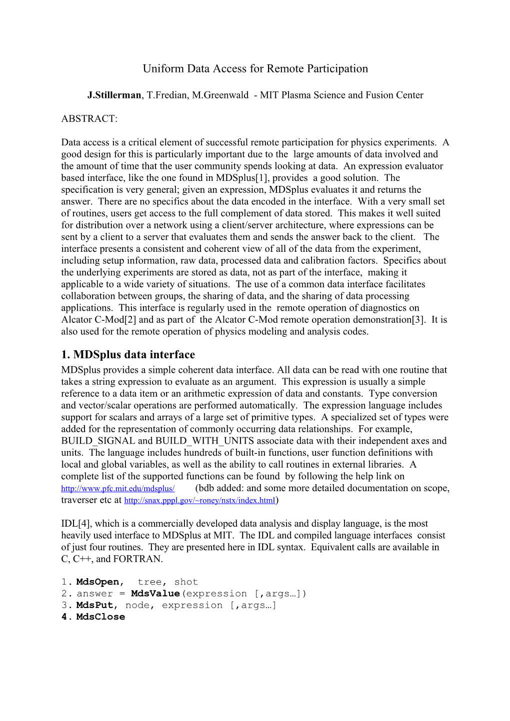 Uniform Data Access for Remote Participation