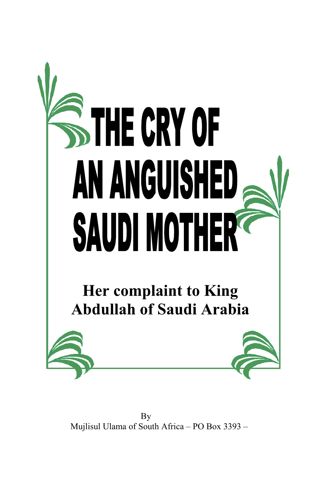 Her Complaint to King Abdullah of Saudi Arabia