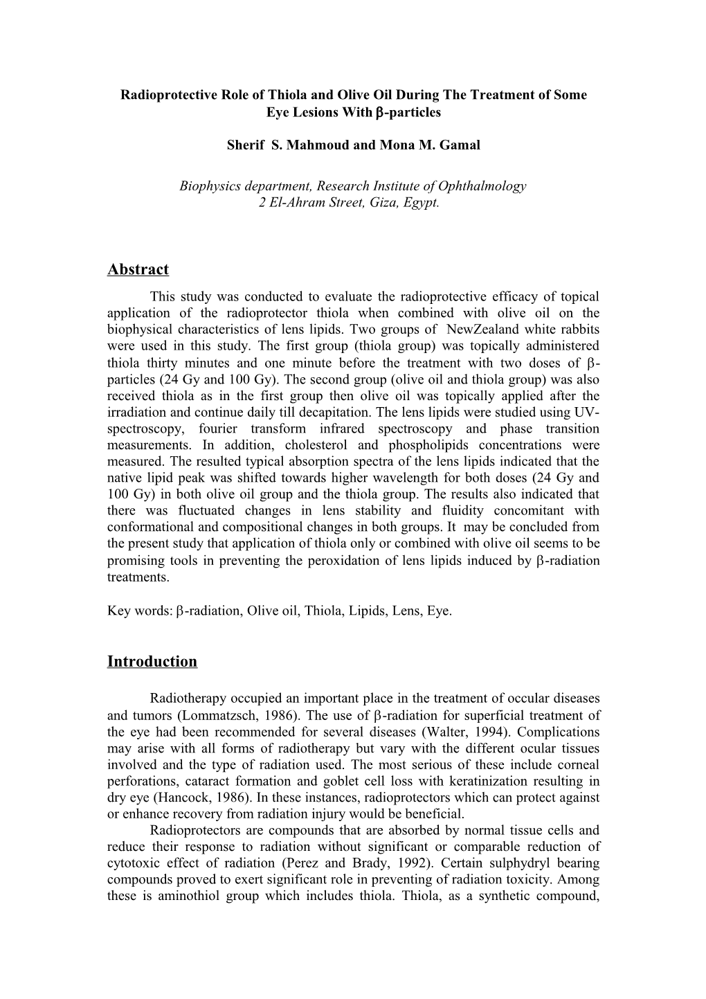 The Value of Radiotherapy in Ophthalmology Has Been Known for Many Years; One of the Important