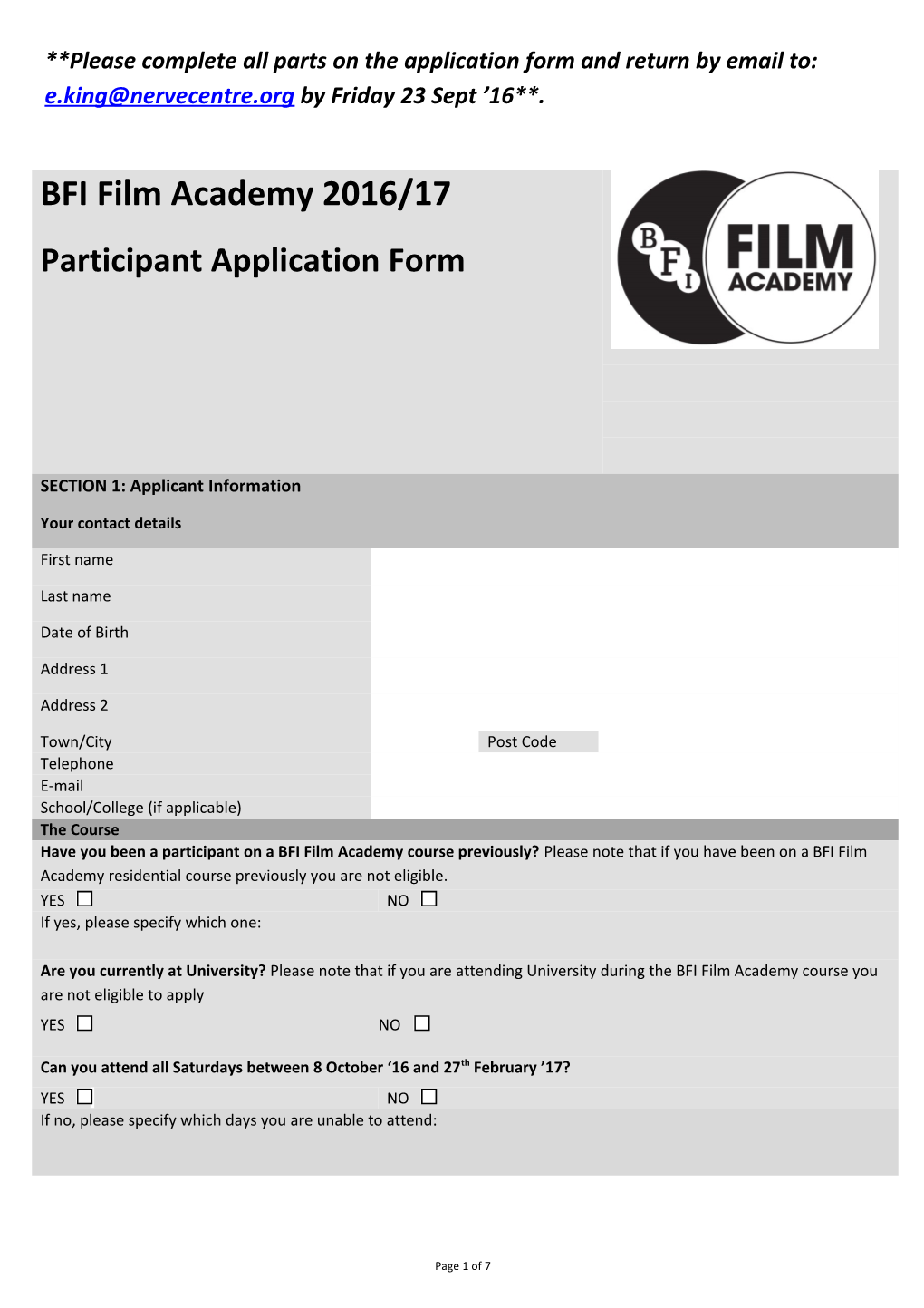 Please Complete All Parts on the Application Form and Return by Email To: by Friday 23