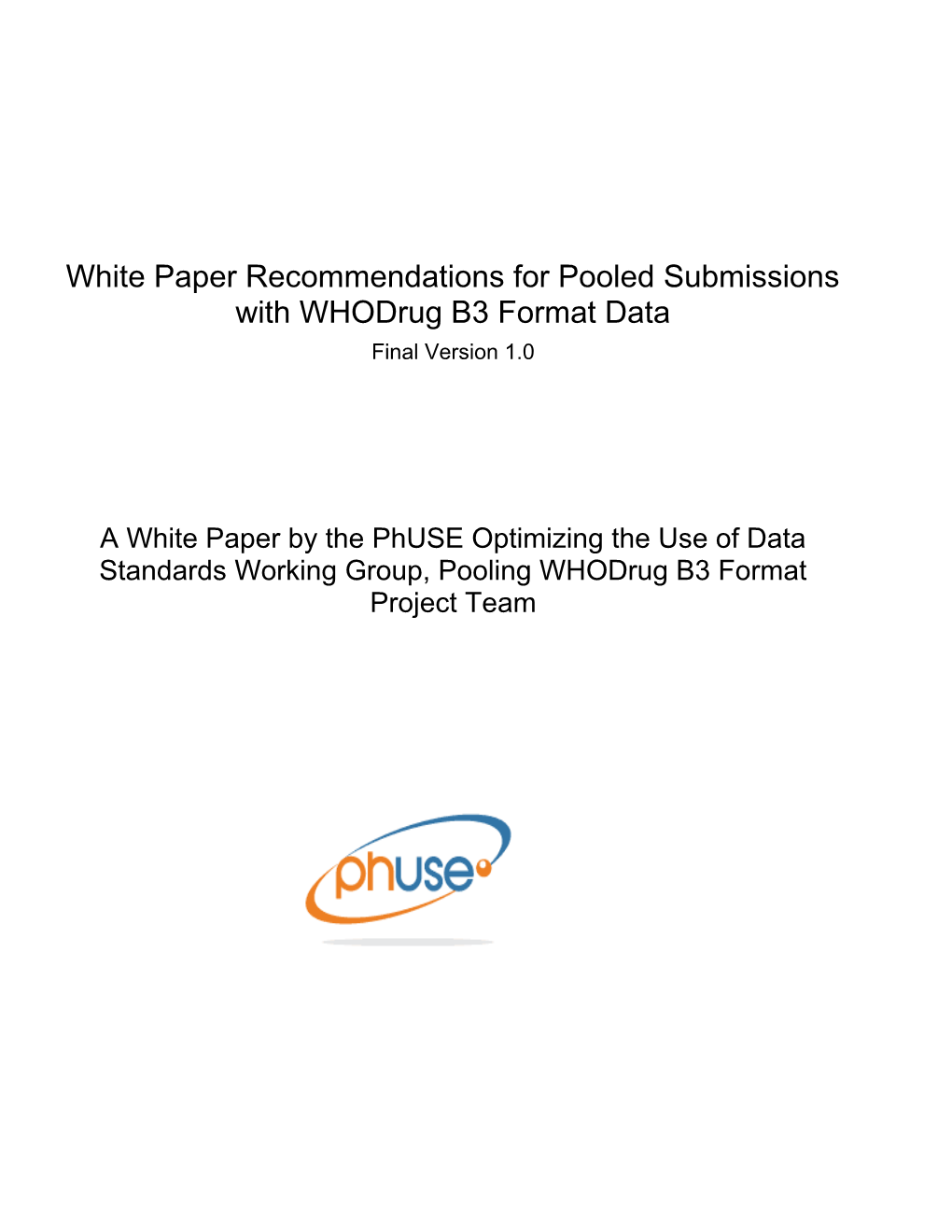White Paper Recommendations for Pooled Submissions with Whodrug B3 Format Data