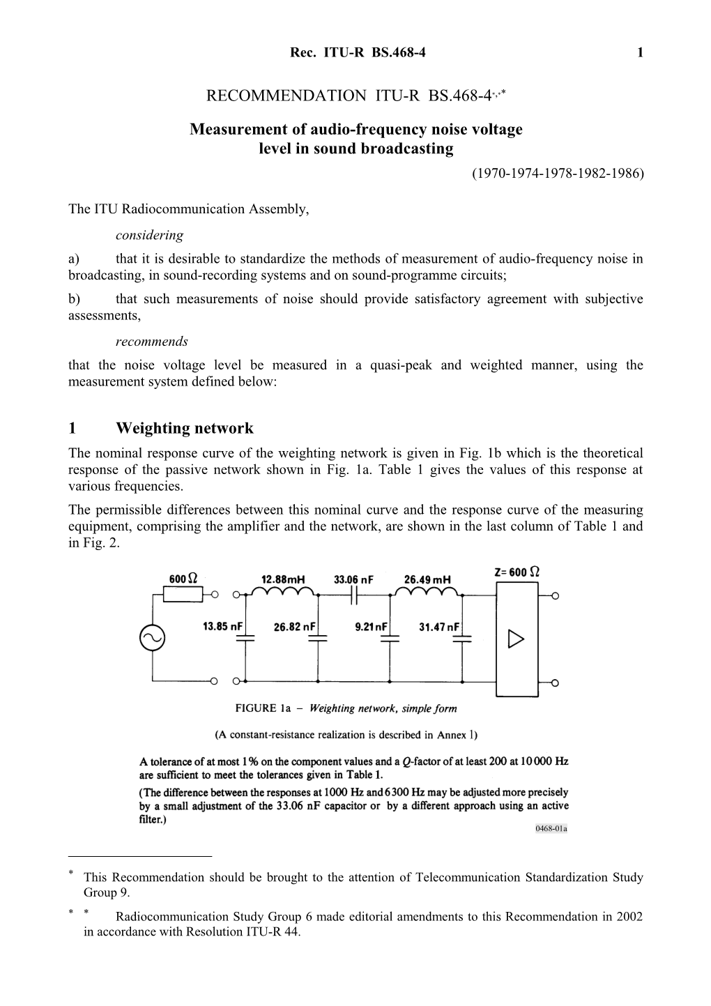 RECOMMENDATION ITU-R BS.468-4*, - Measurement of Audio-Frequency Noise Voltage Level In