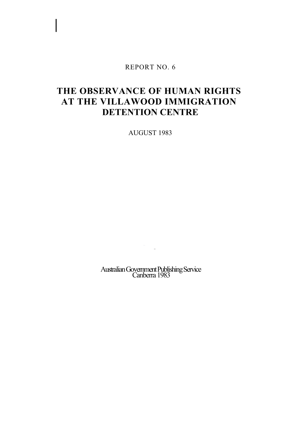 The Observance of Human Rights at the Villawood Immigration Detention Centre