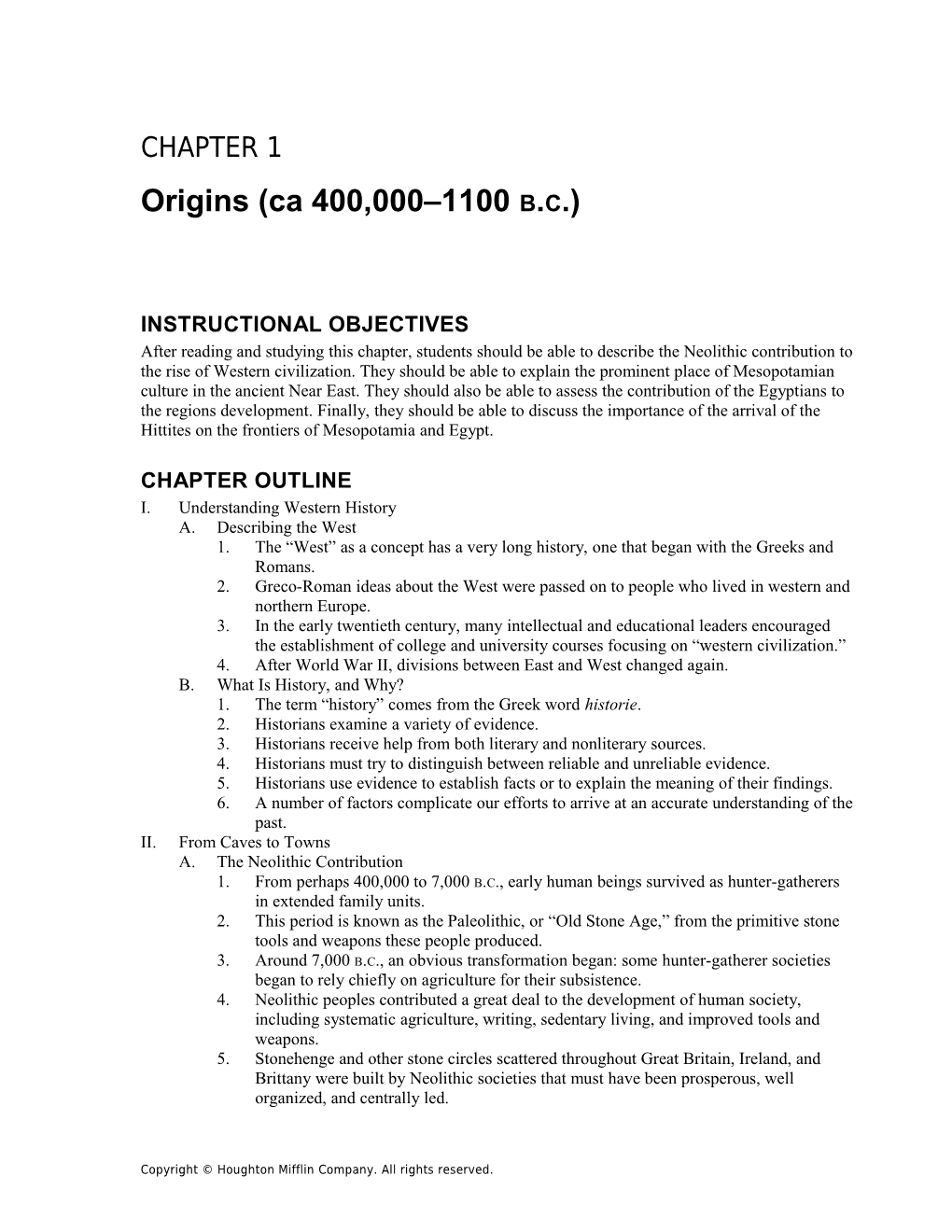 Chapter 1: Origins (Ca 400,000 1100 B.C.) 7