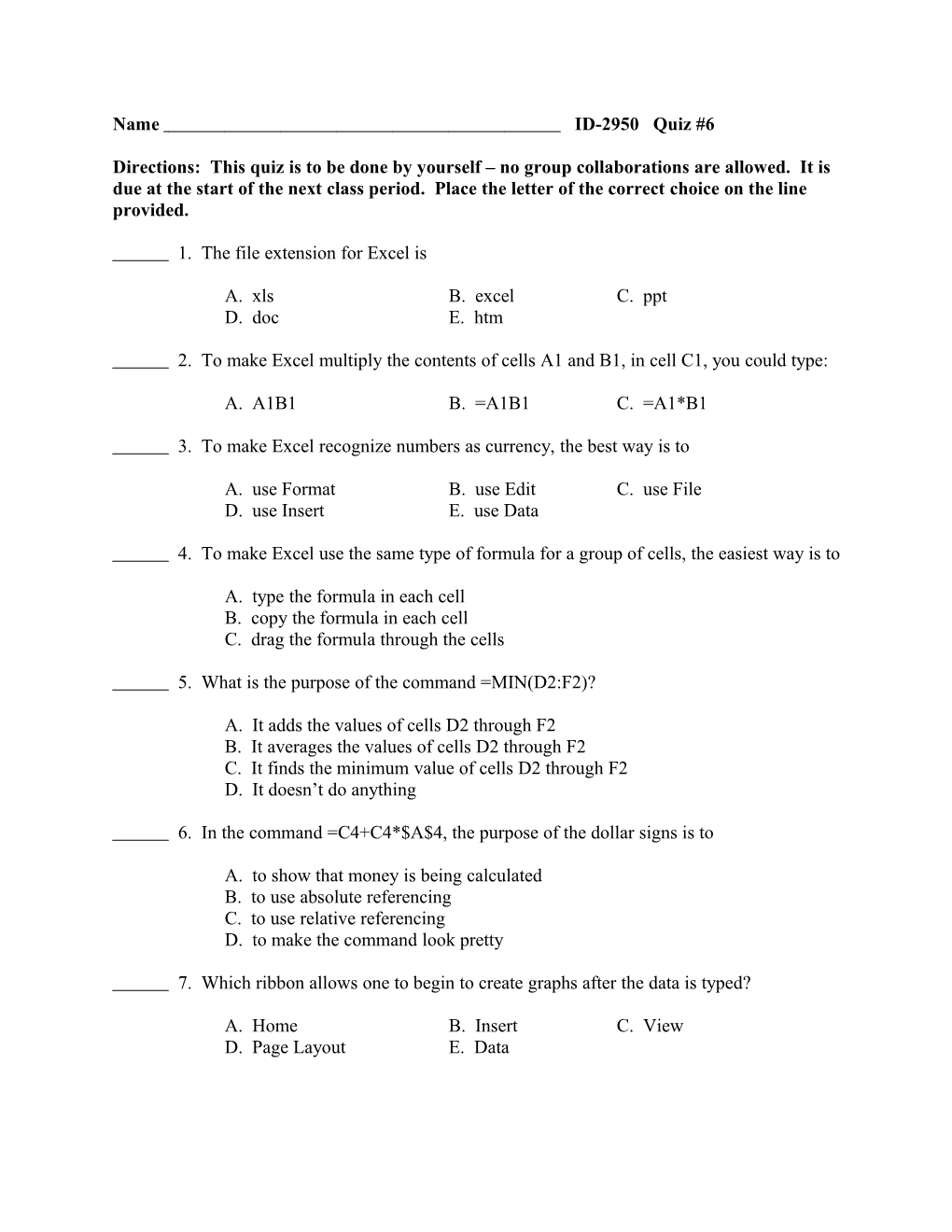 Directions: This Quiz Is to Be Done by Yourself No Group Collaborations Are Allowed. It