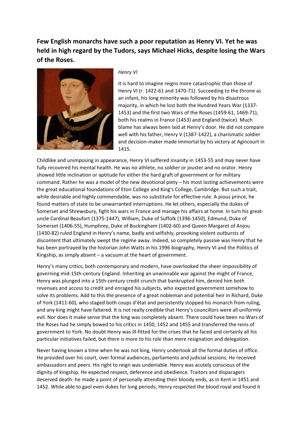 Few English Monarchs Have Such a Poor Reputation As Henry VI. Yet He Was Held in High