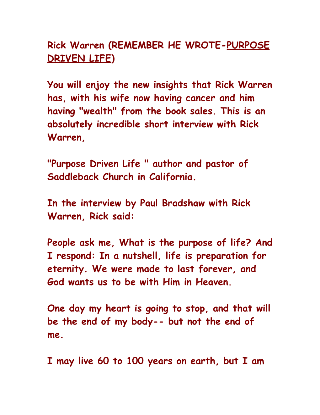Rick Warren (REMEMBER HE WROTE-PURPOSE DRIVEN LIFE)