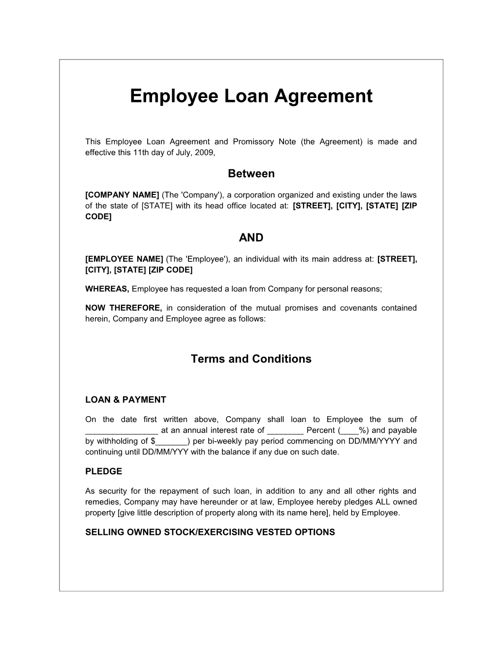 WHEREAS, Employee Has Requested a Loan from Company for Personal Reasons;