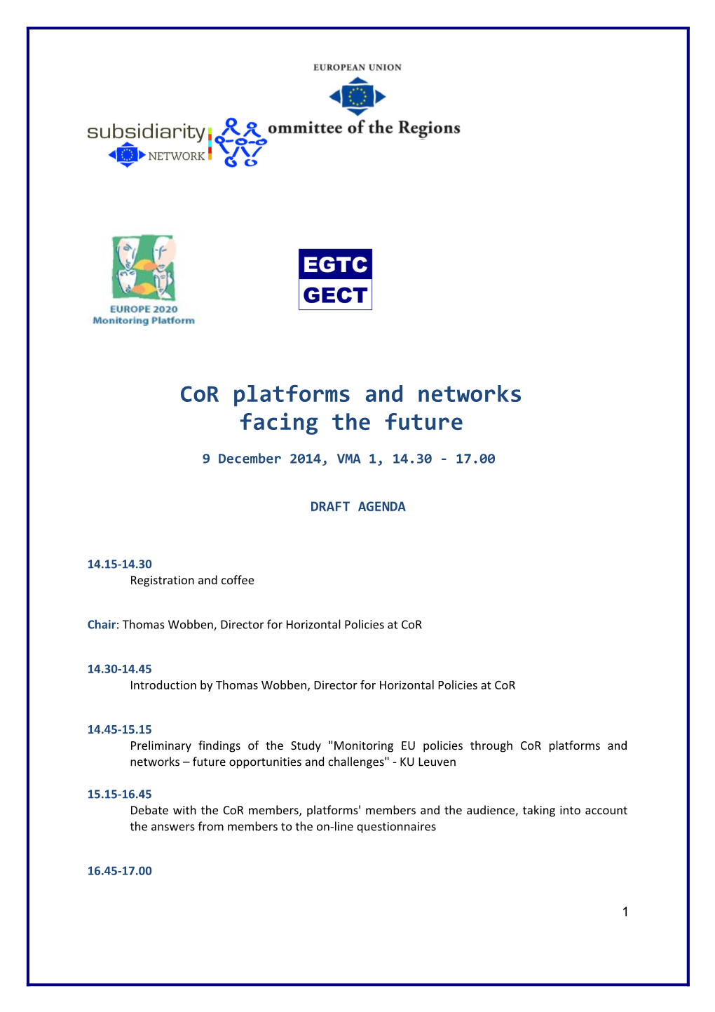 Cor Platforms and Networks