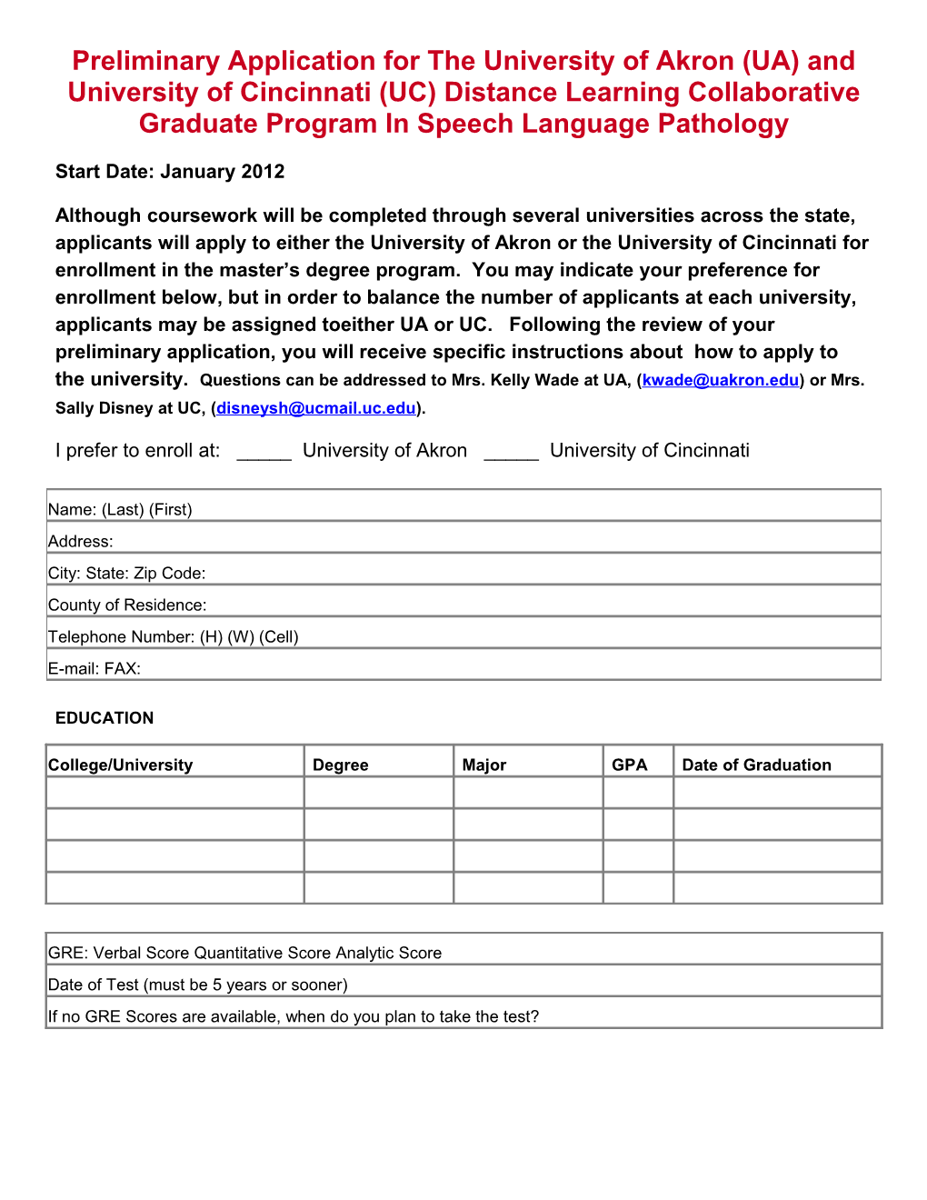 Preliminary Applicationfor the University of Akron (UA) and University of Cincinnati (UC)