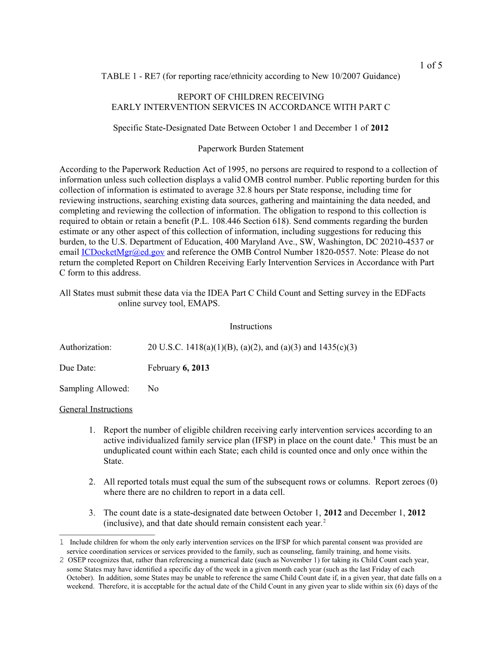 TABLE 1 - RE7 (For Reporting Race/Ethnicity According to New 10/2007 Guidance)