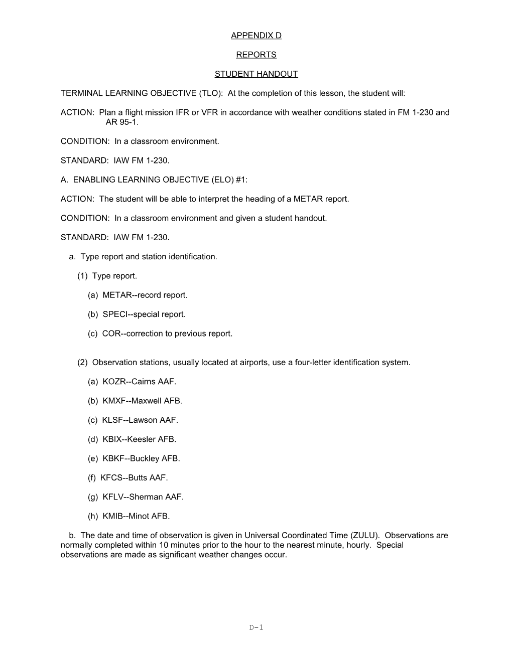 TERMINAL LEARNING OBJECTIVE (TLO): at the Completion of This Lesson, the Student Will