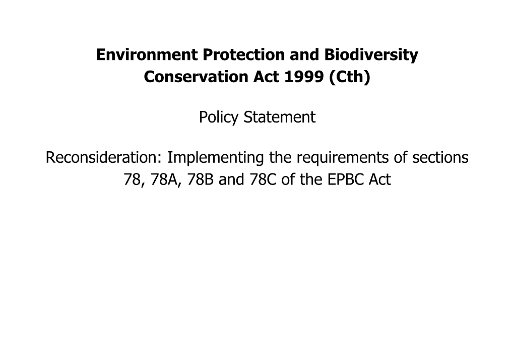 EPBC Policy Statement -Reconsideration: Implementing the Requirements of Sections 78, 78A