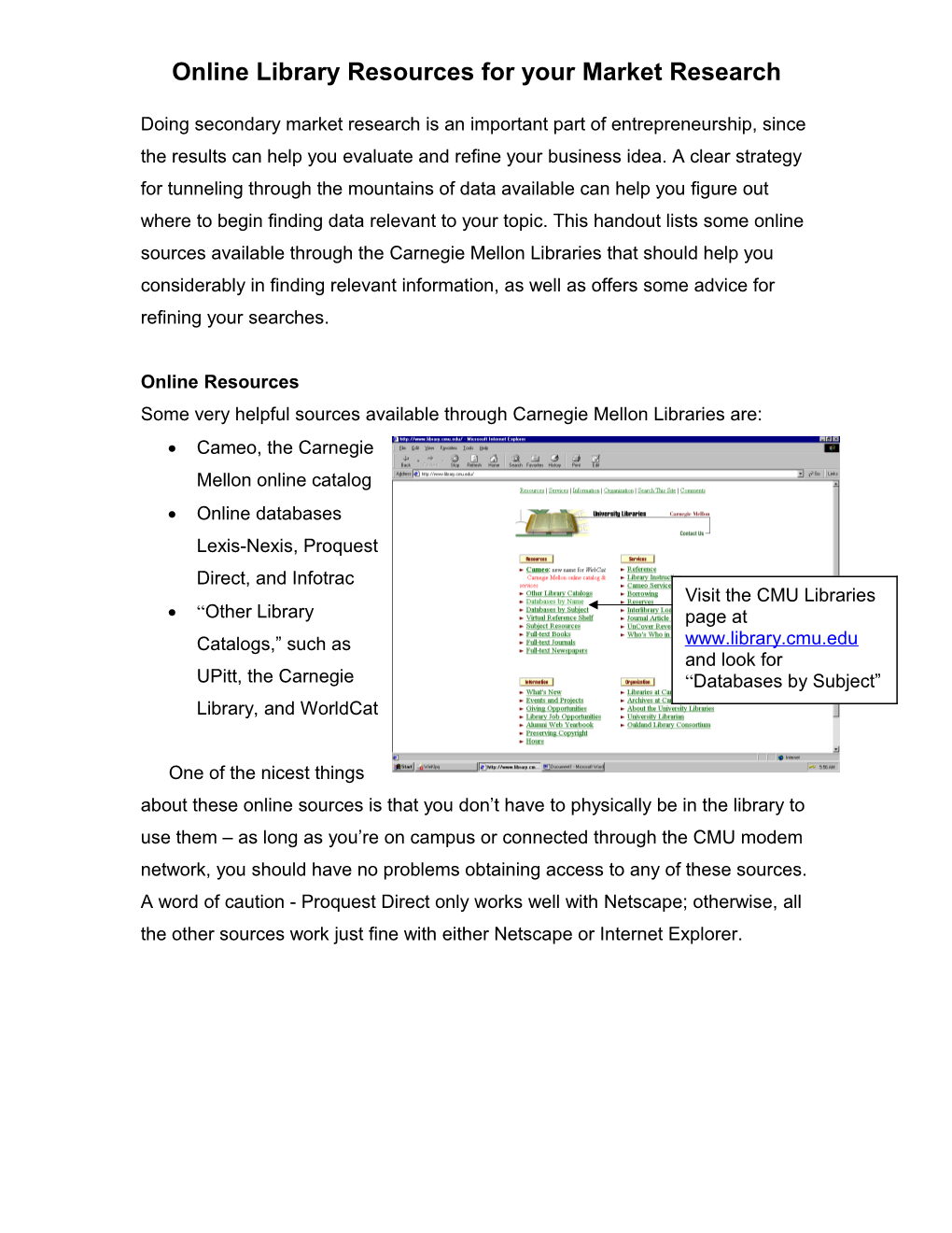 Doing Secondary Market Research Is an Important Part of Entrepreneurship, Since It Helps