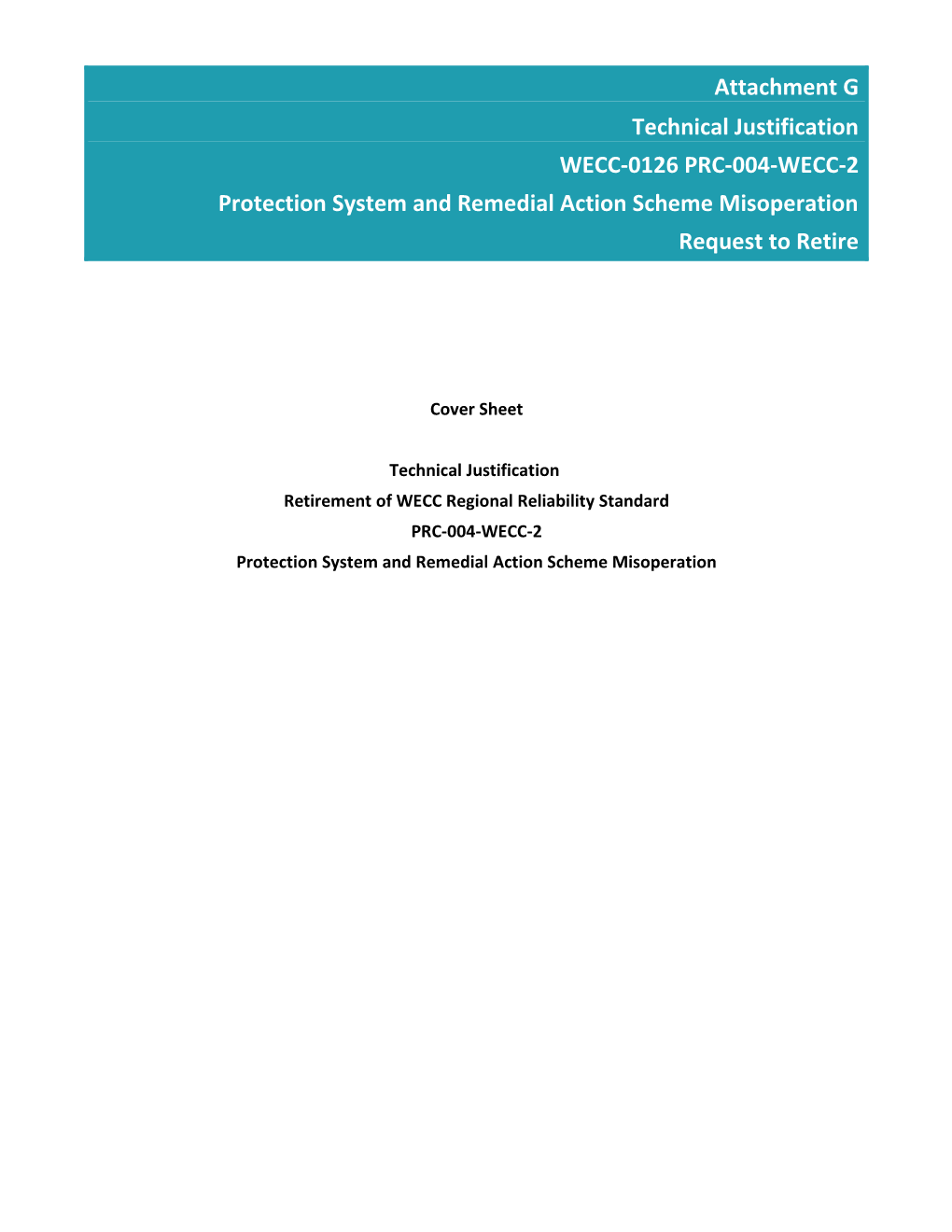 WECC-0126 PRC-004-WECC-2 Retirement Attachment G - Technical Justification