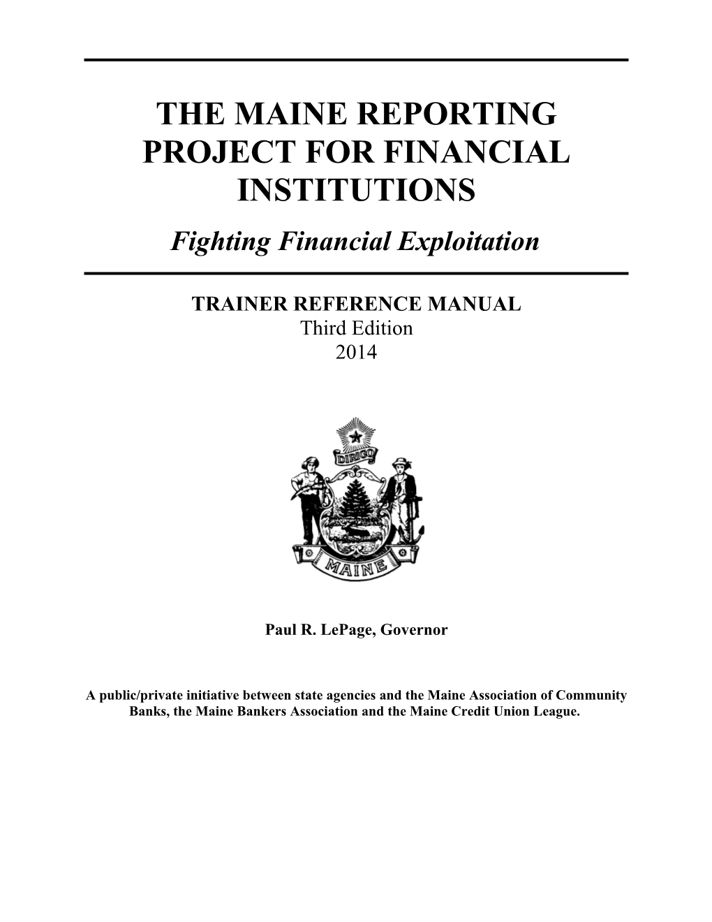 The Maine Reporting Project for Financial Institutions