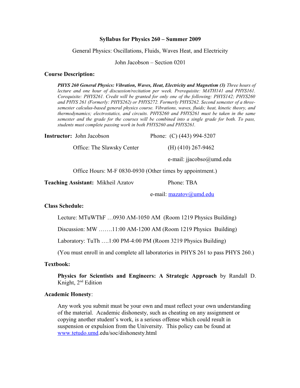 Syllabus for Physics 260 Summer 2009